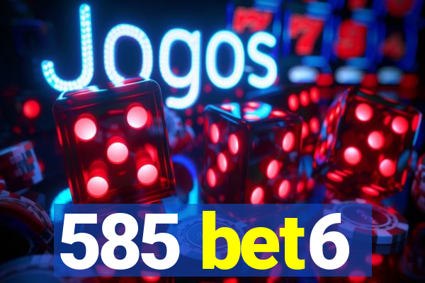 585 bet6